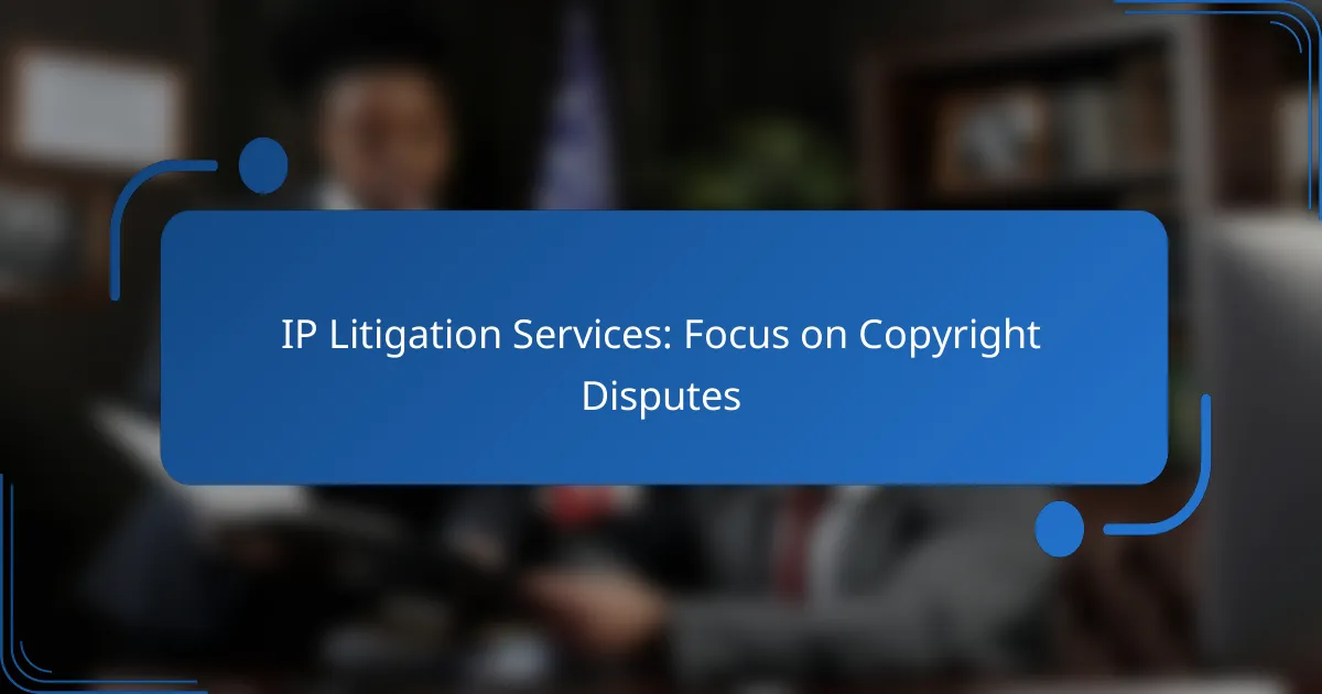 IP Litigation Services: Focus on Copyright Disputes