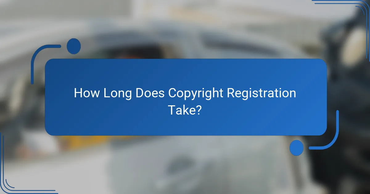 How Long Does Copyright Registration Take?