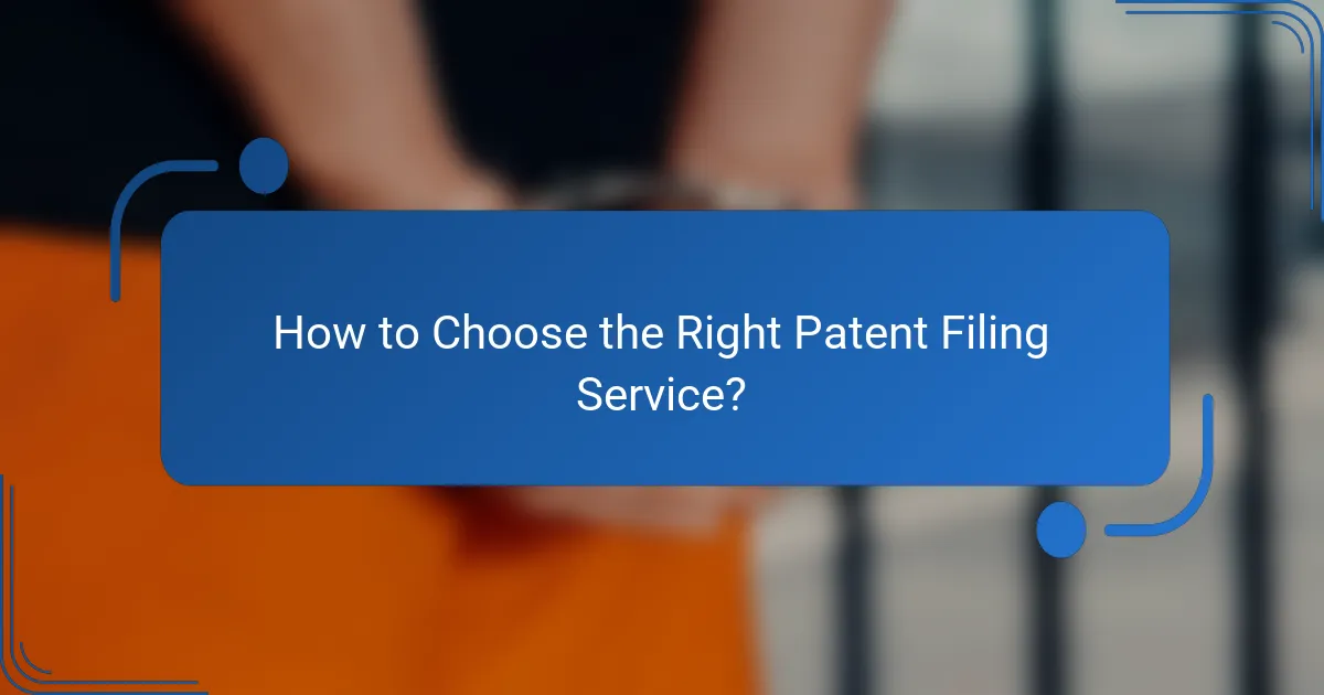 How to Choose the Right Patent Filing Service?