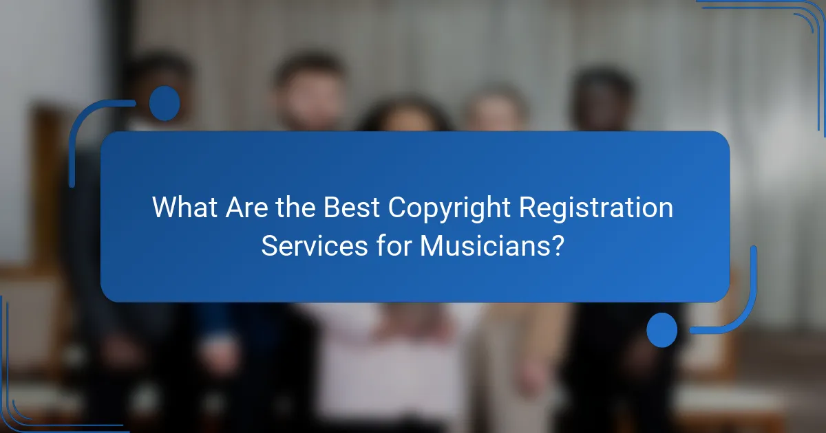 What Are the Best Copyright Registration Services for Musicians?
