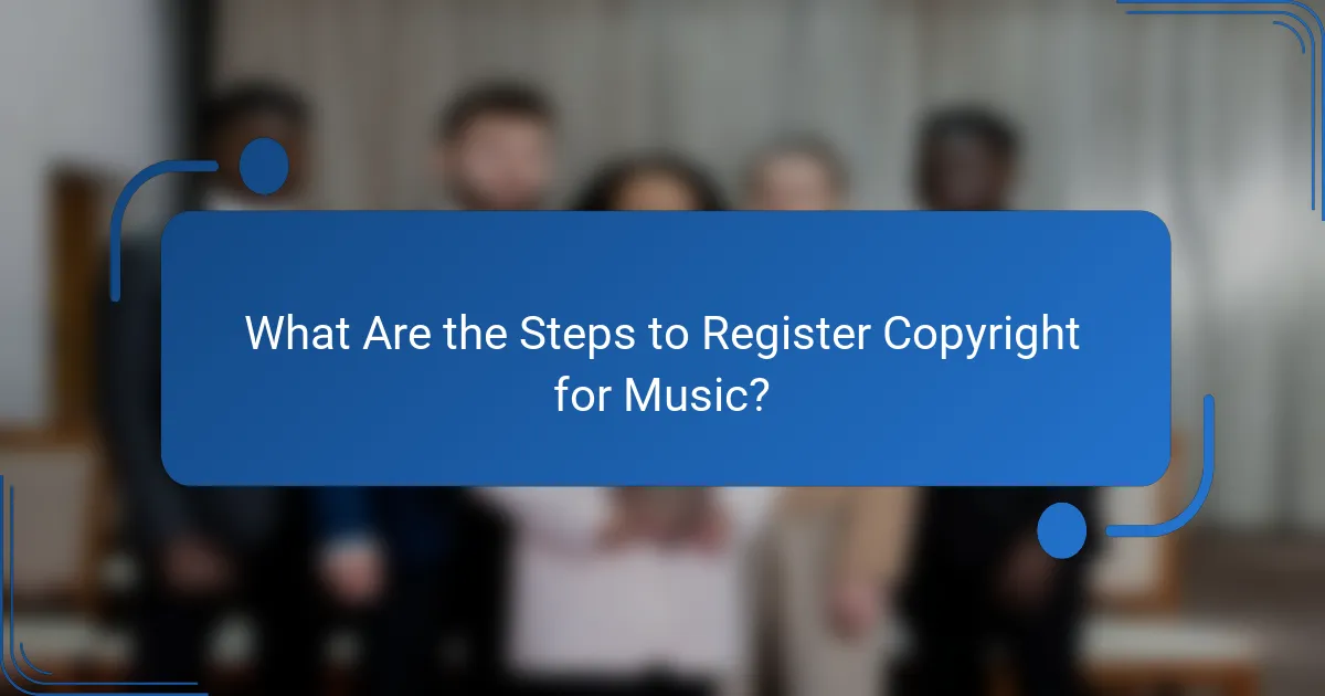 What Are the Steps to Register Copyright for Music?